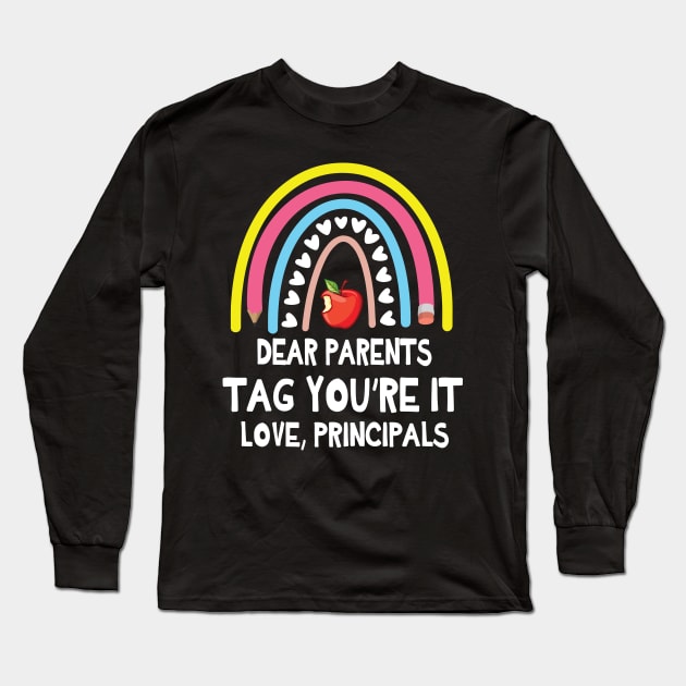 Hearts Rainbow Dear Parents Tag You're It Love Principals Long Sleeve T-Shirt by bakhanh123